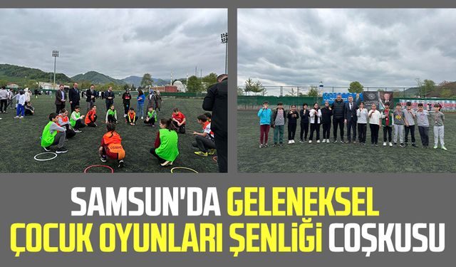 Samsun'da Geleneksel Çocuk Oyunları Şenliği coşkusu