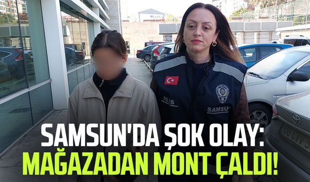 Samsun'da şok olay: Mağazadan mont çaldı!