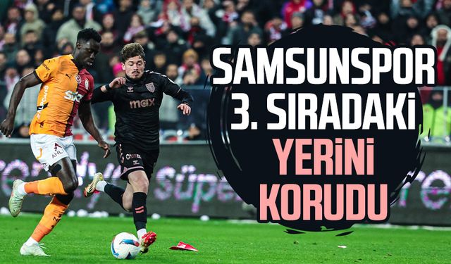 Samsunspor 3. sıradaki yerini korudu
