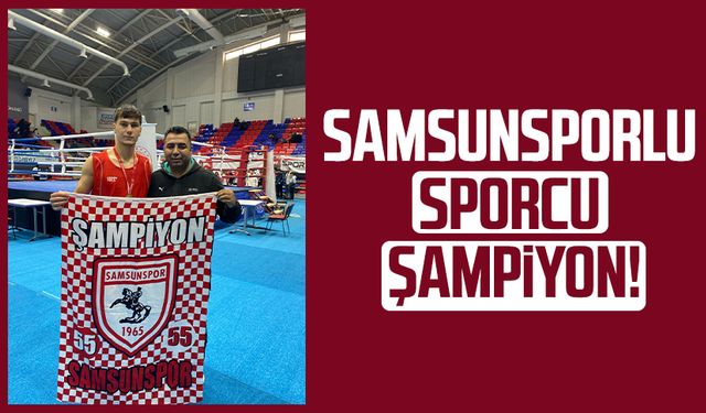 Samsunsporlu sporcu Yasin Metehan Baş şampiyon!