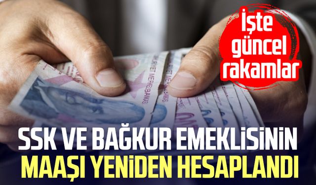 SSK ve Bağkur emeklisinin maaşı yeniden hesaplandı!