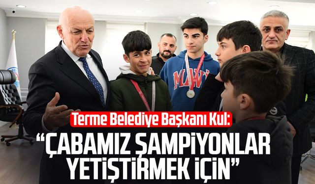 Terme Belediye Başkanı Şenol Kul: "Çabamız şampiyonlar yetiştirmek için"