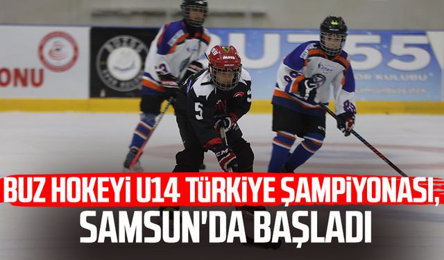Buz Hokeyi U14 Türkiye Şampiyonası, Samsun'da başladı