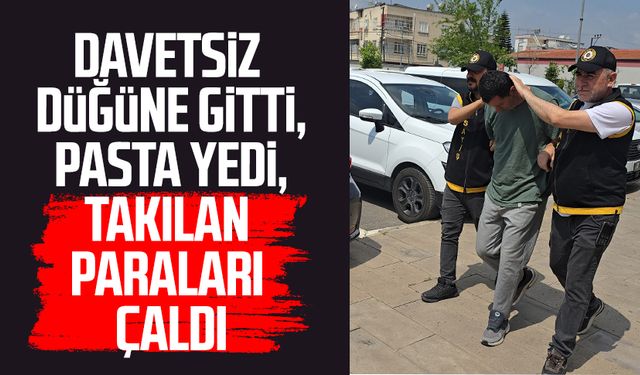 Davetsiz düğüne gitti, pasta yedi, takılan paraları çaldı