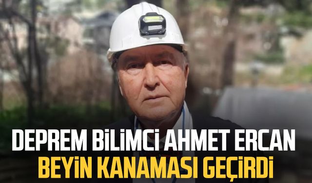 Deprem bilimci Ahmet Ercan beyin kanaması geçirdi