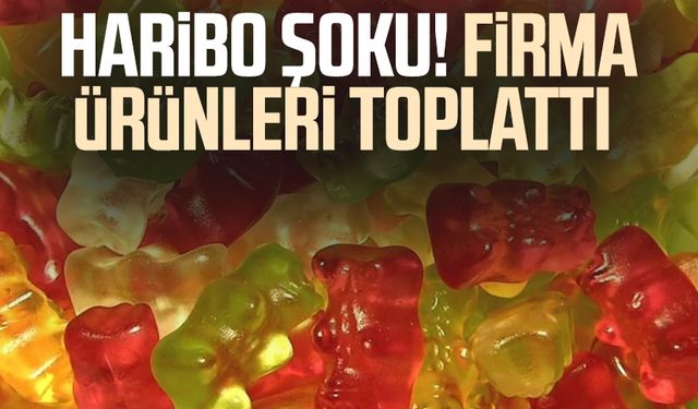 Haribo şoku! O ülkede firma ürünleri toplattı