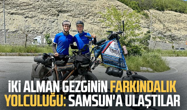 İki Alman gezginin farkındalık yolculuğu: Samsun'a ulaştılar