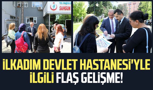 Samsun'da İlkadım Devlet Hastanesi'yle ilgili flaş gelişme! İnceleme yapıldı