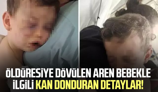 Öldüresiye dövülen Aren bebekle ilgili kan donduran detaylar!