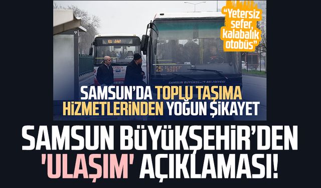 Samsun Büyükşehir Belediyesi'nden 'ulaşım' açıklaması!