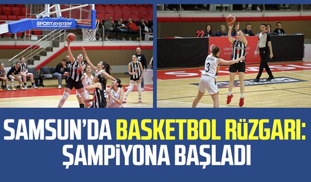 Samsun’da basketbol rüzgarı: Şampiyona başladı
