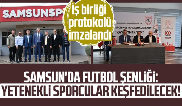 Samsun'da futbol şenliği: Yetenekli sporcular keşfedilecek!