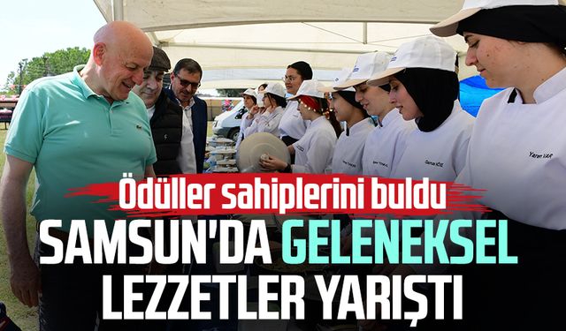 Samsun'da geleneksel lezzetler yarıştı: Ödüller sahiplerini buldu