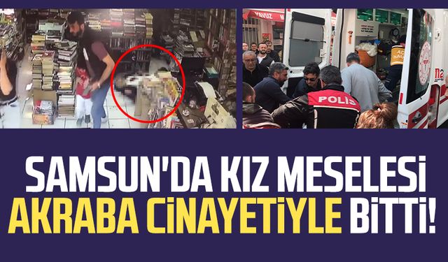 Samsun'da kız meselesi akraba cinayetiyle bitti! Okan Doğan Torun öldü