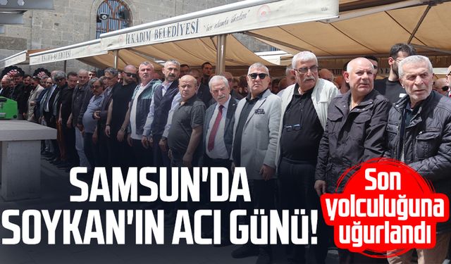 Samsun'da Soner Soykan'ın acı günü: Son yolculuğuna uğurlandı