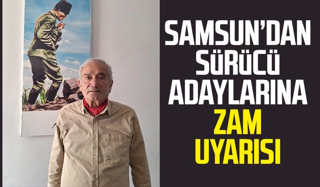Samsun’dan sürücü adaylarına zam uyarısı