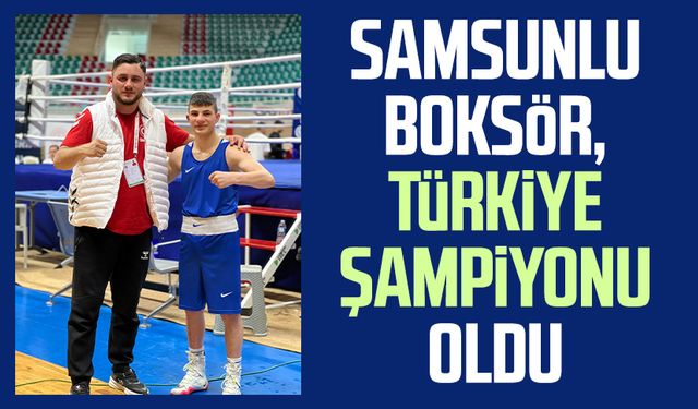 Samsunlu Yiğit Keskin, Türkiye şampiyonu oldu