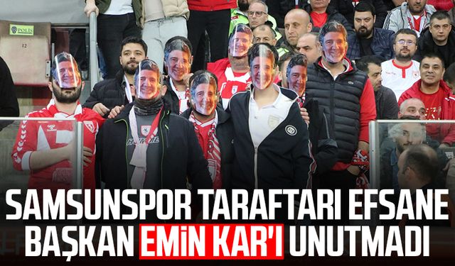 Samsunspor taraftarı efsane Başkan Emin Kar'ı unutmadı