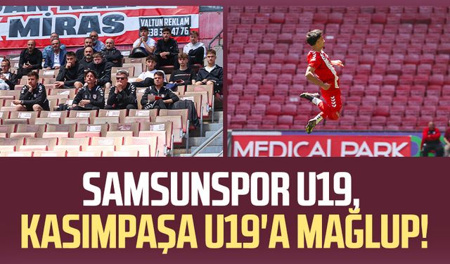 Samsunspor U19, Kasımpaşa U19'a mağlup!