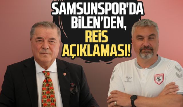 Samsunspor'da Veysel Bilen'den Thomas Reis açıklaması!