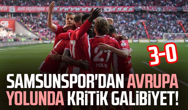 Samsunspor'dan Avrupa yolunda kritik galibiyet!