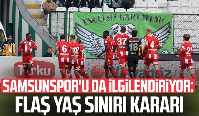Samsunspor'u da ilgilendiriyor: Flaş yaş sınırı kararı