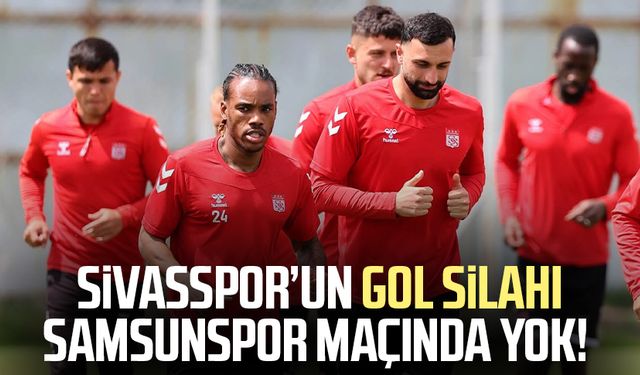 Sivasspor’un gol silahı Samsunspor maçında yok
