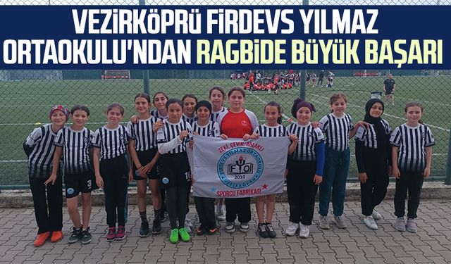 Vezirköprü Firdevs Yılmaz Ortaokulu'ndan ragbide büyük başarı