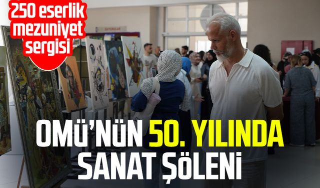 OMÜ’nün 50. yılında sanat şöleni