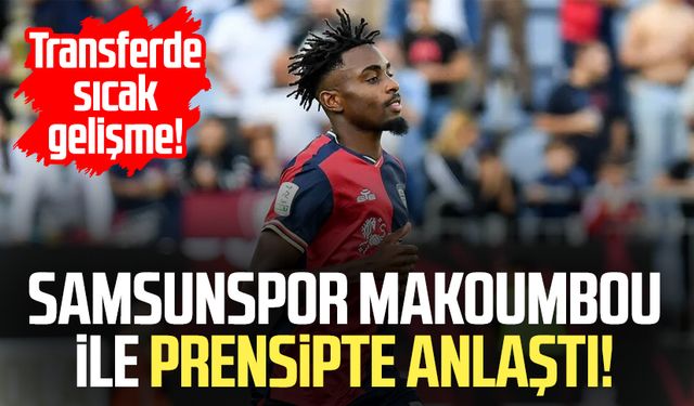 Samsunspor Antoine Makoumbou ile prensipte anlaştı!