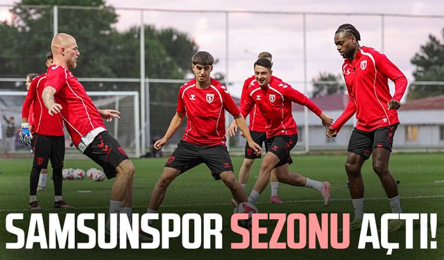 Samsunspor sezonu açtı: Hazırlıklar başladı