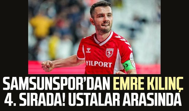 Samsunspor'dan Emre Kılınç 4. sırada! Ustalar arasında