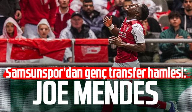 Samsunspor’dan genç transfer hamlesi: Joe Mendes