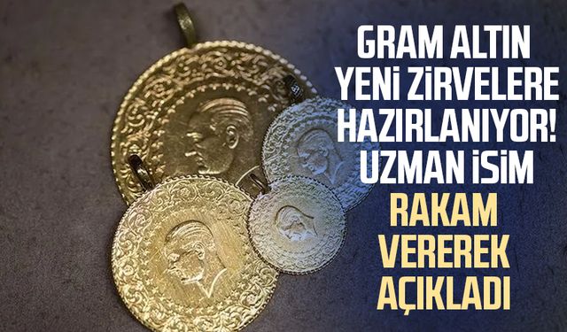 Gram altın yeni zirvelere hazırlanıyor! Uzman isim rakam vererek açıkladı