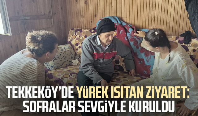 Tekkeköy’de yürek ısıtan ziyaret: Sofralar sevgiyle kuruldu