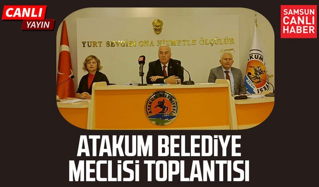 Atakum Belediyesi Ekim ayı Meclis Toplantısı