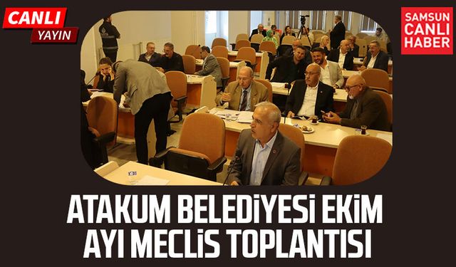Atakum Belediyesi Ekim Ayı Meclisi Toplandı