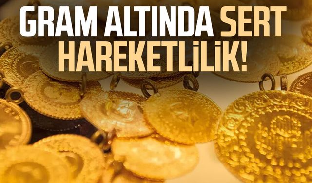 Gram altında sert hareketlilik!