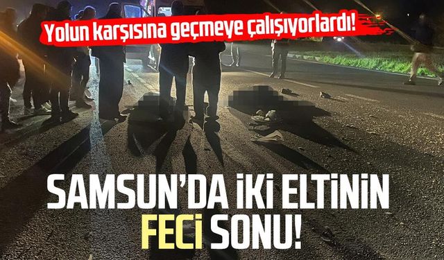 Samsun'da feci kaza! Gülizar ve Zeynep Yılmaz hayatını kaybetti