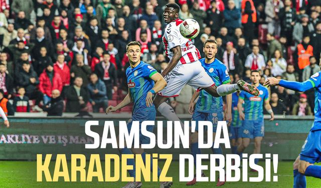 Samsunspor'un rakibi Çaykur Rizespor
