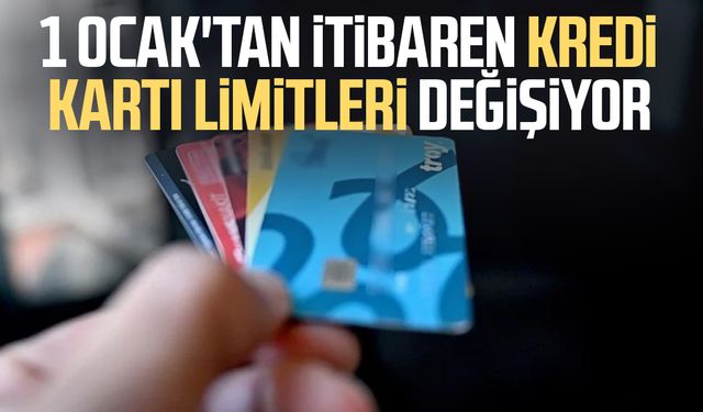 1 Ocak'tan itibaren kredi kartı limitleri değişiyor