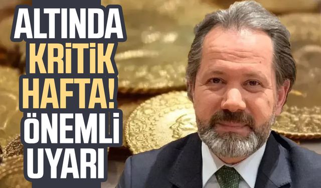 Altında kritik hafta! Uzman isimden önemli uyarı