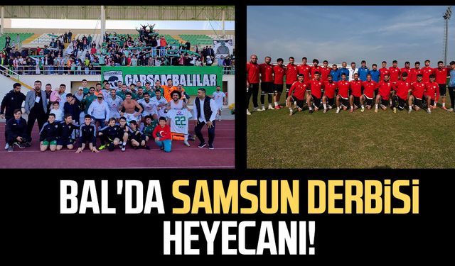 BAL'da Samsun derbisi heyecanı! Çarşamba ve Ladik karşılaşacak
