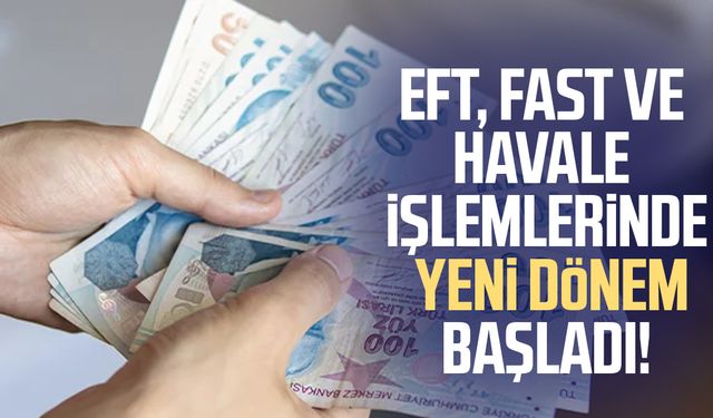 EFT, FAST ve havale işlemlerinde yeni dönem başladı!