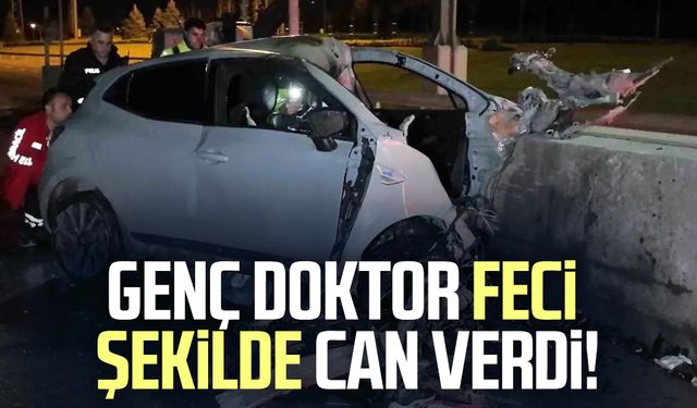 Genç doktor feci şekilde can verdi!