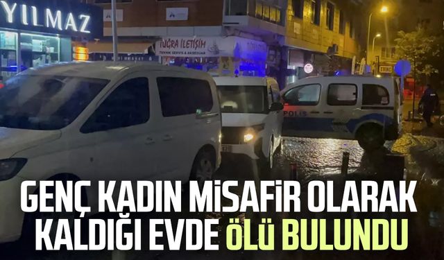 Genç kadın misafir olarak kaldığı evde ölü bulundu