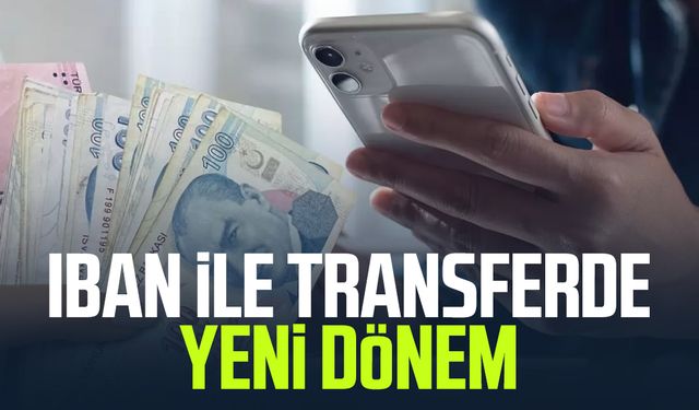 IBAN ile transferde yeni dönem: 1 Ocak'ta başlıyor