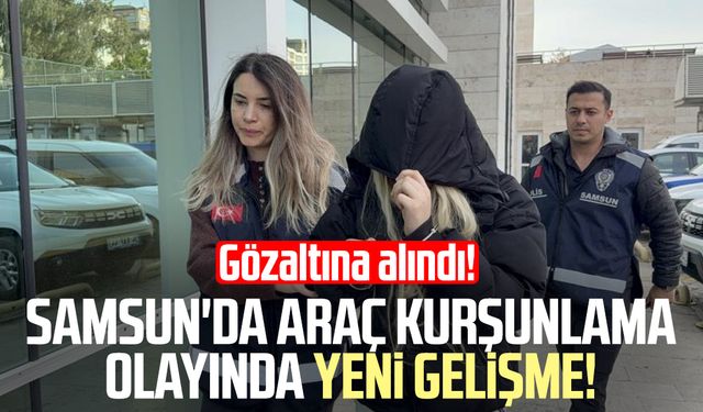 Samsun'da araç kurşunlama olayında yeni gelişme!
