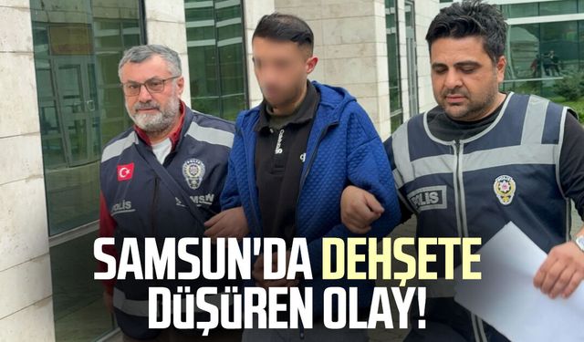 Samsun Canik'te dehşete düşüren olay!