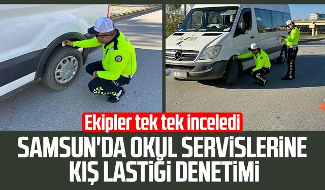 Samsun'da okul servislerine kış lastiği denetimi